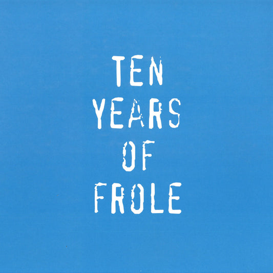 TEN YEARS OF FROLE 2X12"